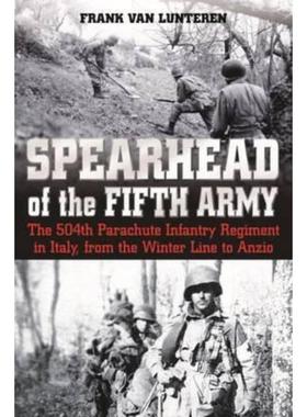 预订Spearhead of the Fifth Army:The 504th Parachute Infantry Regiment in Italy, from the Winter Line to Anzio