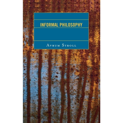 按需印刷Informal Philosophy[9780742570276]