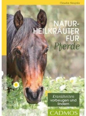 预订【德语】 Naturheilkräuter für Pferde:Krankheiten vorbeugen und lindern
