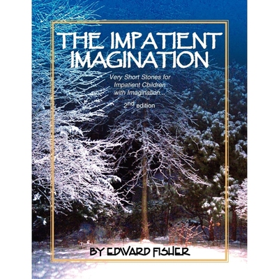 按需印刷不退不换The Impatient Imagination[9781425784010]