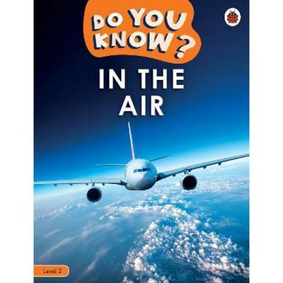 你知道吗?系列 英文原版Do You Know? In the Air Level 2 少儿科普英语读物【上海外文书店】