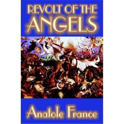 按需印刷Revolt of the Angels by Anatole France, Science Fiction[9781587156793]