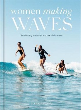 预订Women Making Waves:Trailblazing Surfers In and Out of the Water