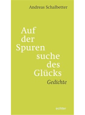 预订【德语】Auf der Spurensuche des Glucks[9783429056872]