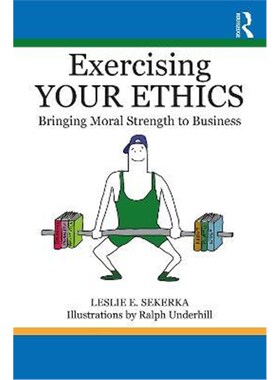 按需印刷不退不换Exercising Your Ethics:Bringing Moral Strength to Business[9781032009377]