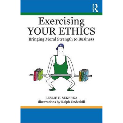 按需印刷Exercising Your Ethics:Bringing Moral Strength to Business[9781032009377]