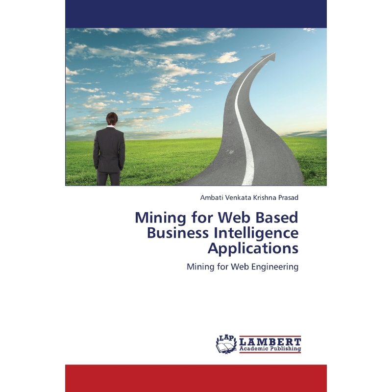 按需印刷Mining for Web Based Business Intelligence Applications[9783659320224] 书籍/杂志/报纸 科普读物/自然科学/技术类原版书 原图主图