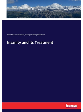 按需印刷不退不换Insanity and its Treatment[9783337366803]