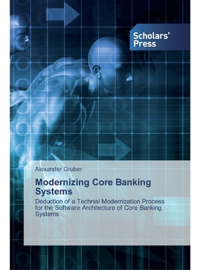 按需印刷Modernizing Core Banking Systems[9786138927877]