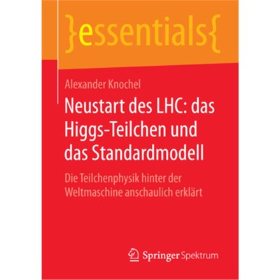 预订不退不换德语Neustart des LHC: das Higgs-Teilchen und das Standardmodell:Die Teilchenphysik