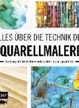 预订【德语】 Alles über die Technik der Aquarellmalerei:Das komplette Nachschlagewerk zu Materia