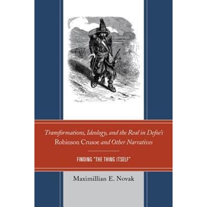 按需印刷不退不换Transformations, Ideology, and the Real in Defoe's Robinson Crusoe and Other Narratives[9781611494853]