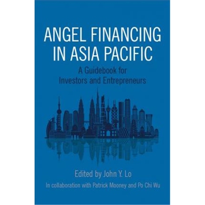 按需印刷Angel Financing in Asia Pacific:A Guidebook for Investors and Entrepreneurs[9781786351289]