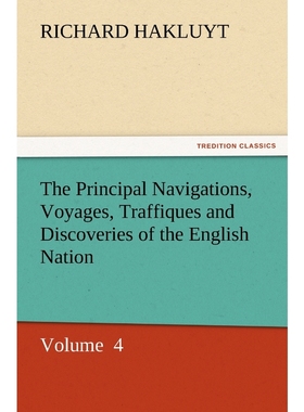 按需印刷The Principal Navigations, Voyages, Traffiques and Discoveries of the English Nation[9783842431799]