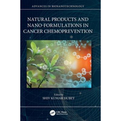 按需印刷不退不换TF Natural Products and Nano Formulations in Cancer Chemoprevention[9781032313030]