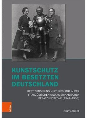 预订【德语】 Kunstschutz im besetzten Deutschland:Restitution und Kulturpolitik in der franz?sis