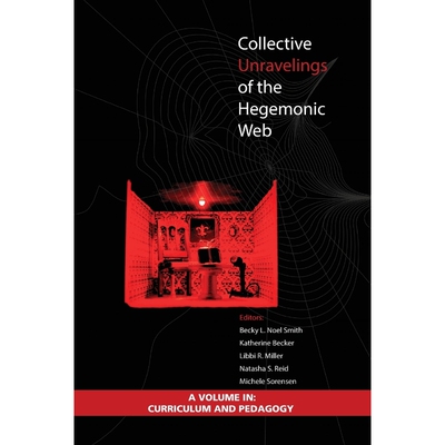 按需印刷Collective Unravelings of the Hegemonic Web[9781623967772]