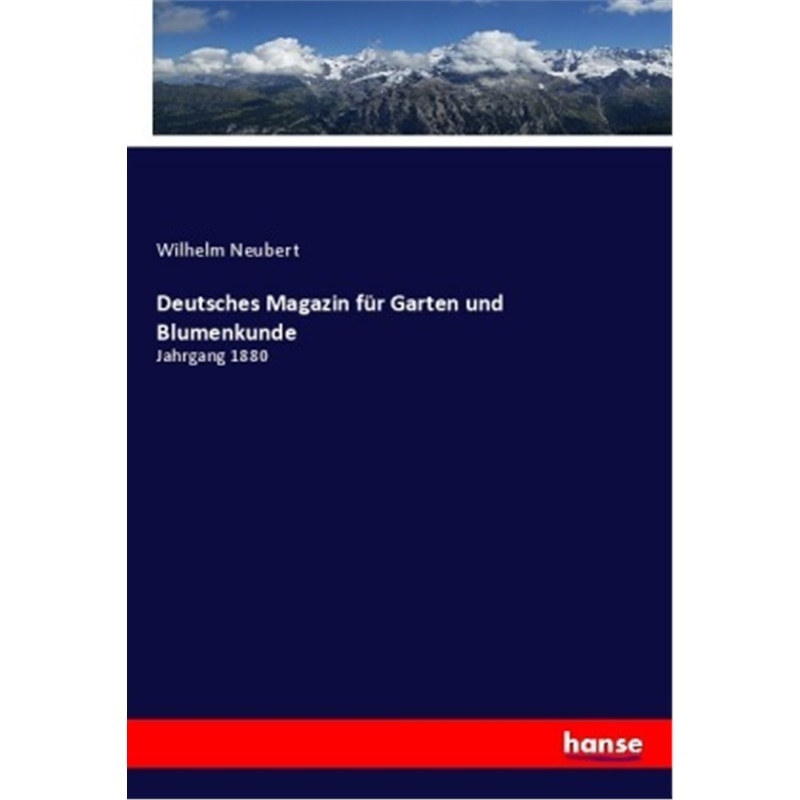 预订【德语】Deutsches Magazin fur Garten und Blumenkunde[9783337802431]