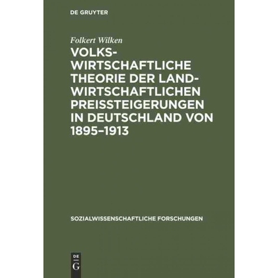 预订DEG Volkswirtschaftliche Theorie der landwirtschaftlichen Preissteigerungen in Deutschland von 1895