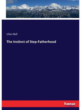 按需印刷不退不换The Instinct of Step-Fatherhood[9783337365424]