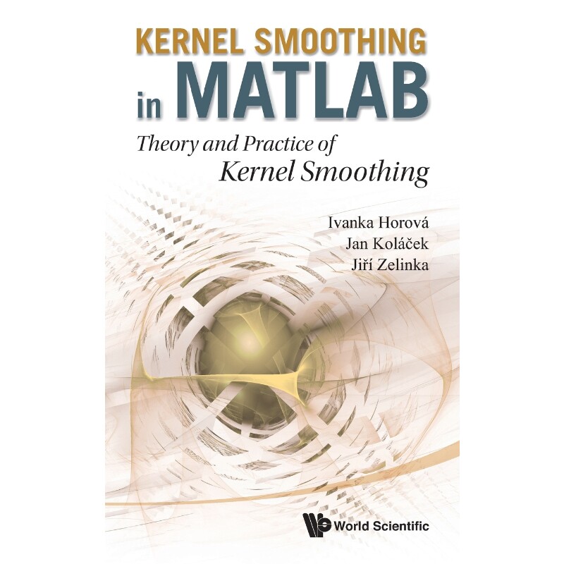 按需印刷不退不换Kernel Smoothing in MATLAB[9789814405485]