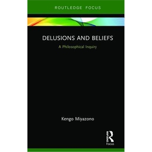 按需印刷不退不换Delusions and Beliefs:A Philosophical Inquiry[9781138242715]
