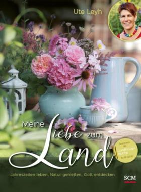 预订【德语】 Meine Liebe zum Land:Jahreszeiten leben, Natur genießen, Gott entdecken