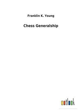 按需印刷Chess Generalship[9783732620425]