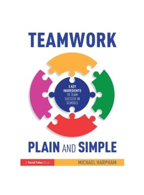 按需印刷TF Teamwork Plain and Simple: 5 Key Ingredients to Team Success in Schools[9781032300887]