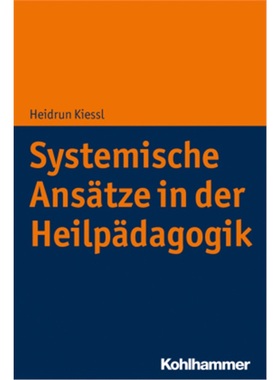 预订【德语】Systemische Ansatze in der Heilpadagogik[9783170330641]