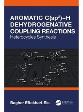 按需印刷图书Aromatic C(sp2) H Dehydrogenative Coupling Reactions:Heterocycles Synthesis[9780367347291]