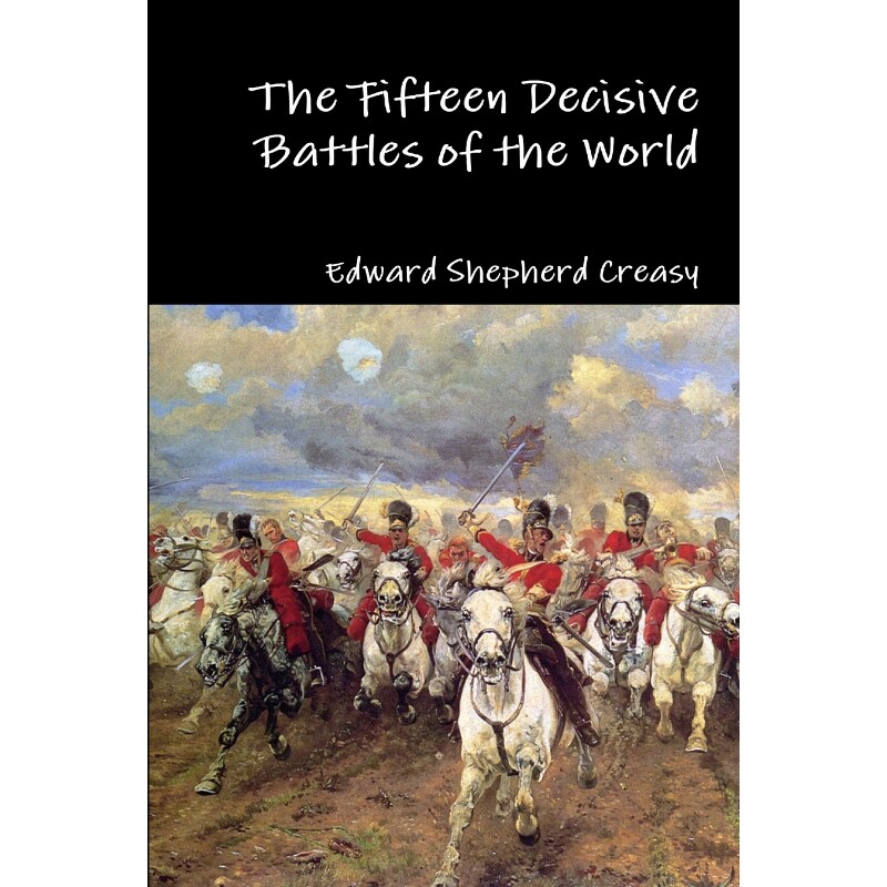 按需印刷不退不换The Fifteen Decisive Battles of the World[9781329919907]