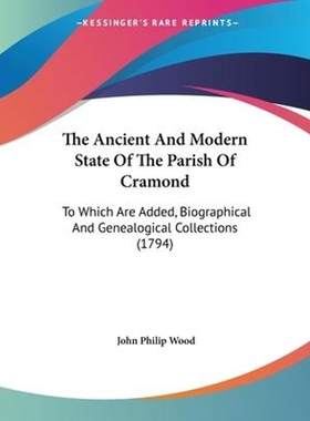 按需印刷The Ancient And Modern State Of The Parish Of Cramond[9781104478100]