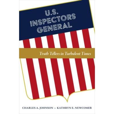预订U.S. Inspectors General:Truth Tellers in Turbulent Times