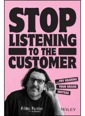 按需印刷Stop Listening to the Customer:Try Hearing Your Brand Instead[9780730370574]