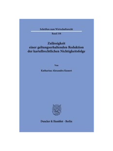 预订不退不换德语Zul?ssigkeit einer geltungserhaltenden Reduktion der kartellrechtlichen Nichtigkeitsfolge.: