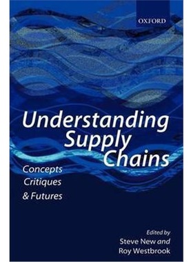 按需印刷Understanding Supply Chains:Concepts, Critiques, and Futures[9780199259335]