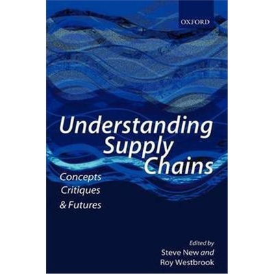 按需印刷Understanding Supply Chains:Concepts, Critiques, and Futures[9780199259335]