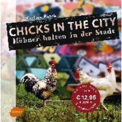 预订【德语】 Chicks in the City:Hühner halten in der Stadt