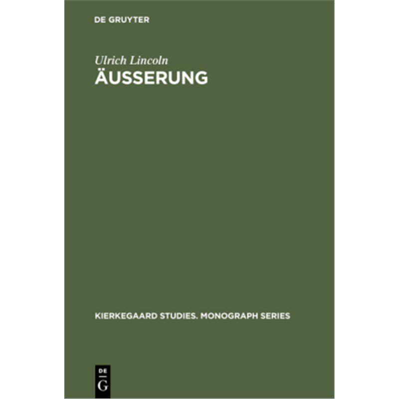 按需印刷不退不换德语 ?u?erung:Studien zum Handlungsbegriff in S?ren Kierkegaards "Die Taten der Liebe"[9783110167306]