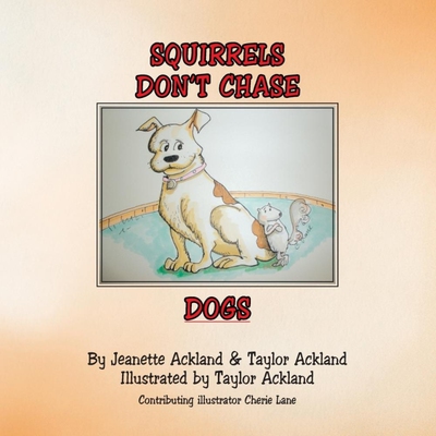 按需印刷不退不换Squirrels Don't Chase Dogs[9781481723206]