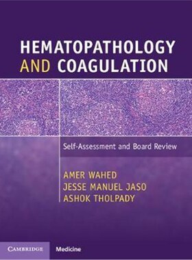 按需印刷不退不换Hematopathology and Coagulation:Self-Assessment and Board Review[9781316505601]
