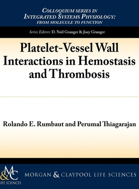 按需印刷Platelet-Vessel Wall Interactions in Hemostasis and Thrombosis[9781615040391]