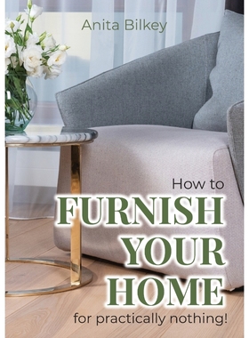 按需印刷How to furnish your home for practically nothing![9780645080803]