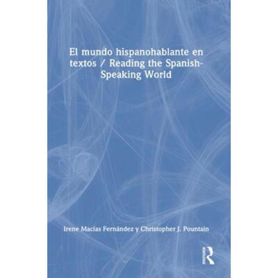 按需印刷TF El mundo hispanohablante en textos   Reading the Spanish Speaking World[9780367349455]
