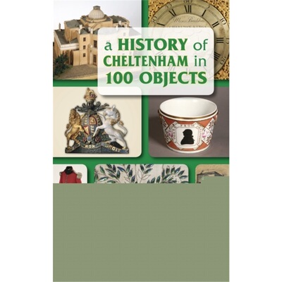 预订History of Cheltenham in 100 Objects[9780752461199]