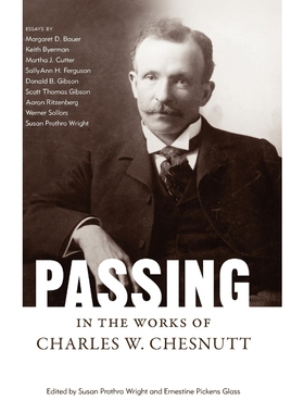 按需印刷Passing in the Works of Charles W. Chesnutt[9781604734164]