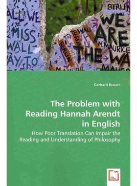 预订不退不换The Problem with Reading Hannah Arendt in English - How Poor Translation Can Impair the Reading and