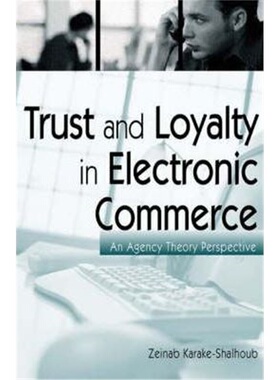 预订Trust and Loyalty in Electronic Commerce[9781567204728]