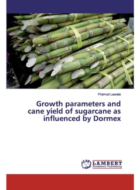 按需印刷不退不换Growth parameters and cane yield of sugarcane as influenced by Dormex[9786137381793]